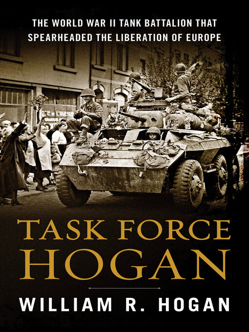 Title details for Task Force Hogan by William R. Hogan - Available